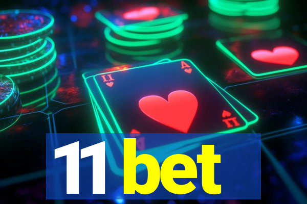 11 bet